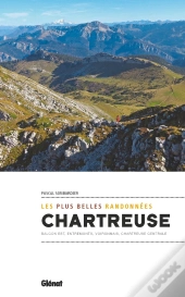 Chartreuse ; Les Plus Belles Randonnées