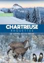 Chartreuse Raquettes : 20 Sorties Découvertes - Preview