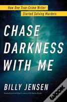 Chase Darkness With Me