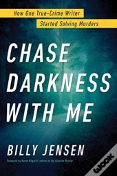 Chase Darkness With Me