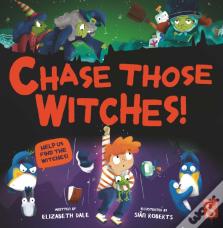 Chase Those Witches!