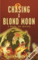 Chasing A Blond Moon
