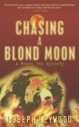Chasing A Blond Moon - Preview