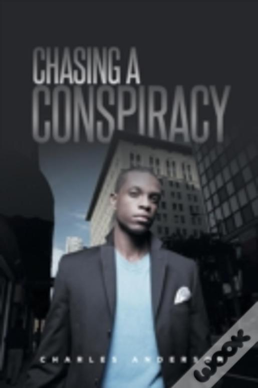 Chasing A Conspiracy