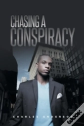 Chasing A Conspiracy