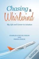 Chasing A Whirlwind