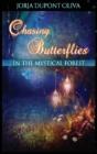 Chasing Butterflies In The Mystical Forest - Preview