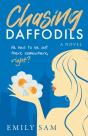 Chasing Daffodils: He Has To Be Out Ther - Preview
