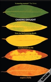 Capa do artigo Chasing Daylight. How My Forthcoming Death Transformed My Life (Uk Edition)