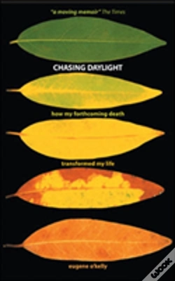 Capa do artigo Chasing Daylight. How My Forthcoming Death Transformed My Life (Uk Edition)