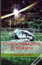 Chasing Dragons In Moravia