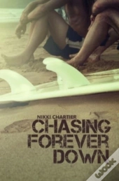 Chasing Forever Down