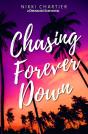 Chasing Forever Down - Preview