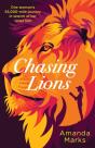 Chasing Lions: One Woman'S 55,000-Mile J - Preview