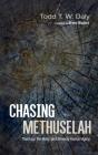 Chasing Methuselah - Preview