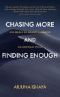 Chasing More  And  Finding Enough - Preview