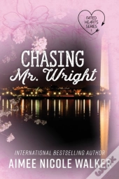 Chasing Mr. Wright (Fated Hearts Book One)