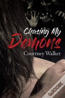Chasing My Demons