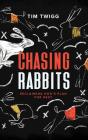 Chasing Rabbits - Preview