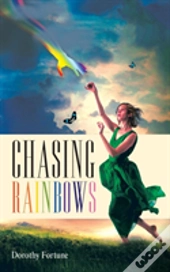 Chasing Rainbows