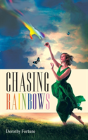 Chasing Rainbows - Preview