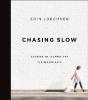 Chasing Slow - Preview