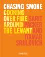 Chasing Smoke: Cooking Over Fire Around The Levant - Preview
