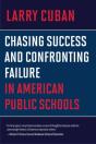 Chasing Success And Confronting Failure In American Public Schools - Preview