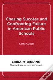 Capa do artigo Chasing Success And Confronting Failure In American Public Schools