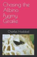 Chasing The Albino Pygmy Giraffe