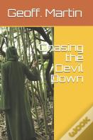 Chasing The Devil Down