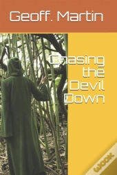 Chasing The Devil Down