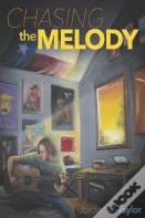 Chasing The Melody