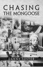 Chasing The Mongoose - Preview