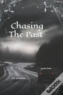 Chasing The Past