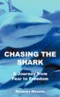 Chasing The Shark: A Journey From Fear T - Preview
