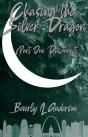 Chasing The Silver Dragon Part One Disconnect - Preview