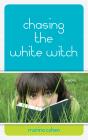 Chasing The White Witch - Preview