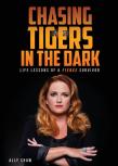 Chasing Tigers In The Dark