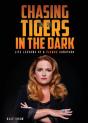 Chasing Tigers In The Dark - Preview
