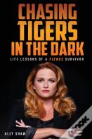 Chasing Tigers In The Dark