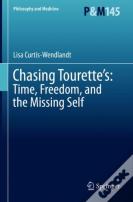 Chasing Touretteâ€™S: Time, Freedom, And The Missing Self