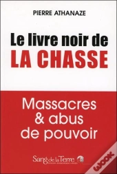 Chasse : Revelations Sur Un Massacre National