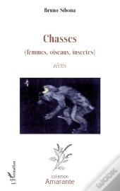 Chasses (Femmes, Oiseaux, Insectes)