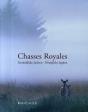 Chasses Royales ; Koninklijke Jachten - Königliche Jagden - Preview