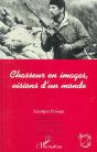 Chasseur En Images, Visions D'Un Monde - Preview