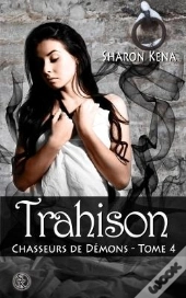 Chasseurs De Demons 4 : Trahison