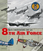 Chasseurs De La 8th Air Force (Fr)
