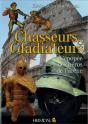 Chasseurs Et Gladiateurs - Preview