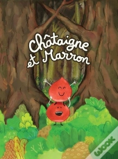 Châtaigne Et Marron